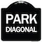 Signmission Diagonal Parking 1 Heavy-Gauge Aluminum Architectural Sign, 18" x 18", BW-1818-24192 A-DES-BW-1818-24192 - alternate 1